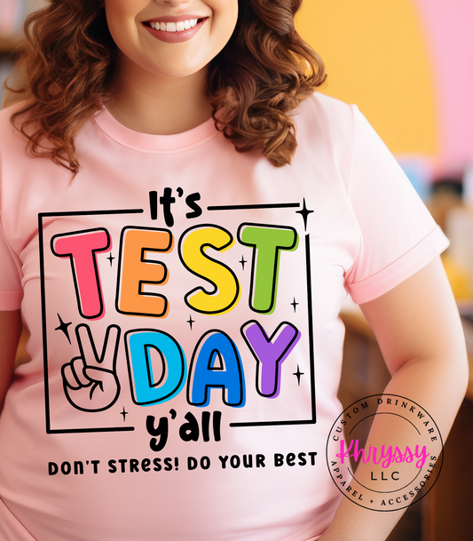 It's Test Day Ya'll Don't Stress Do Your Best Unisex Shirt