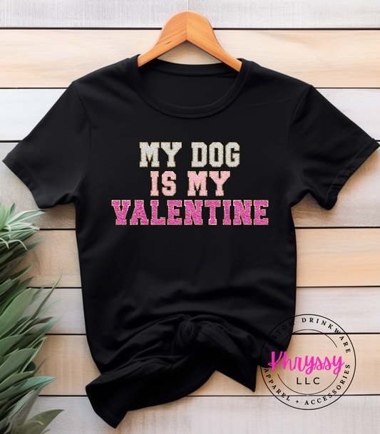 Pawsitively in Love: My Dog is My Valentine T-Shirt