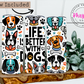 Life is Better with Dogs 20oz Tumbler with Straw