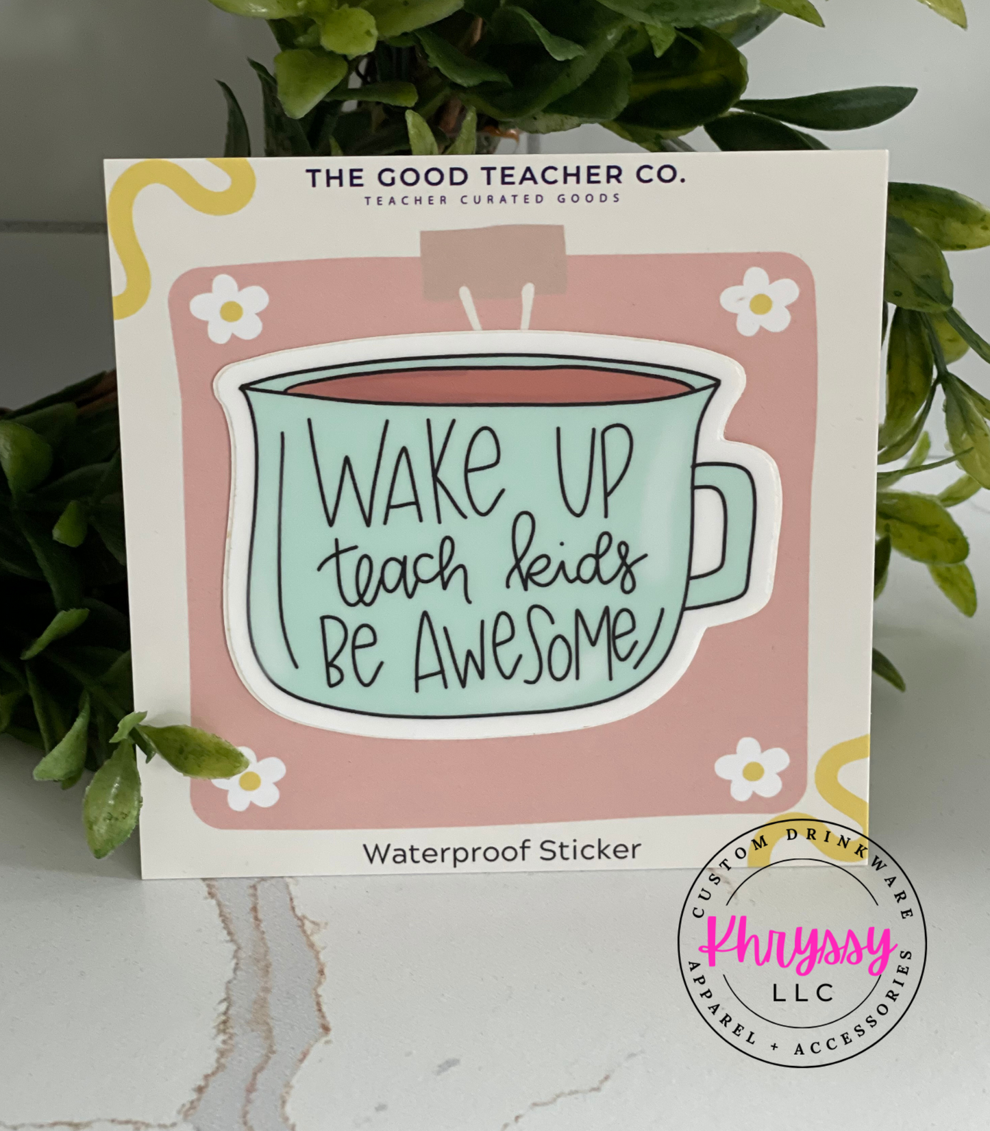 Wake Up, Teach Kids, Be Awesome Waterproof Laptop Sticker