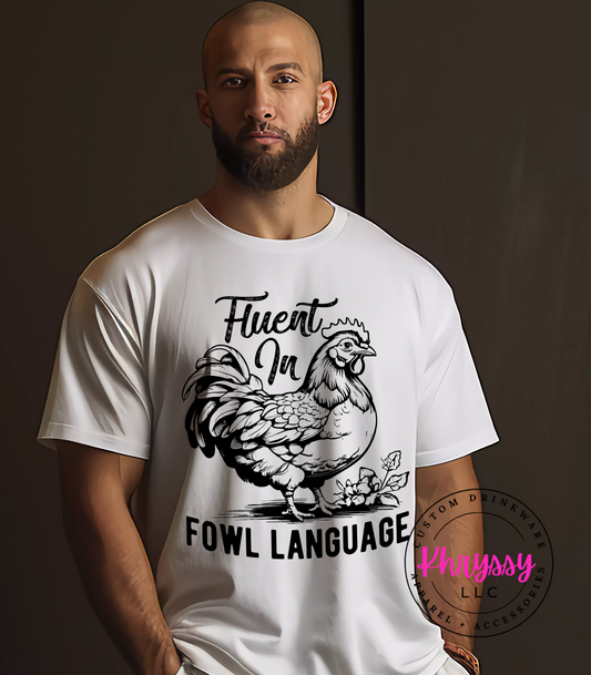 Fluent in Fowl Language Unisex Shirt