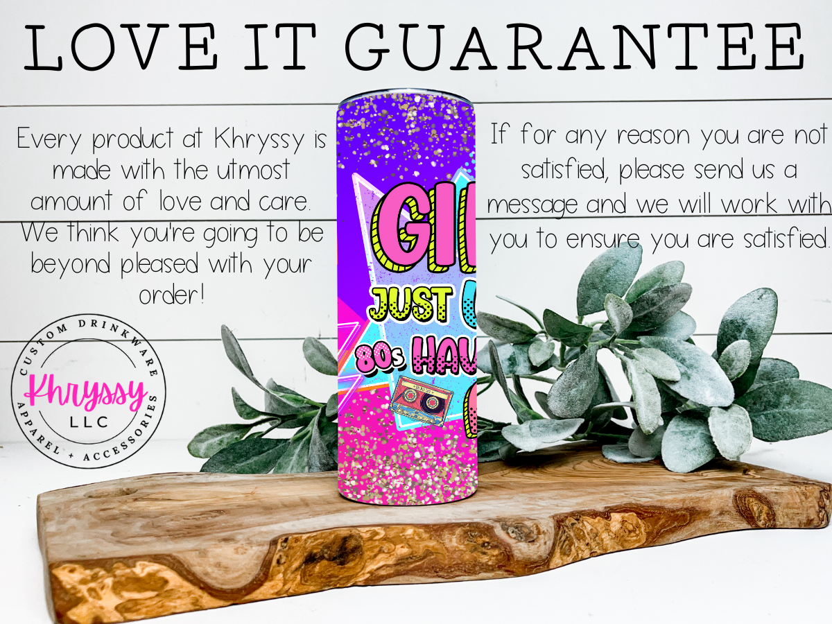Girls Just Wanna Have Fun 20oz Tumbler with Straw