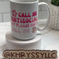 Call Me Antisocial, But Please Don't Call Me 15oz Coffee Mug