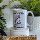 I Hate When I Have to Be Nice Unicorn 15oz Coffee Mug