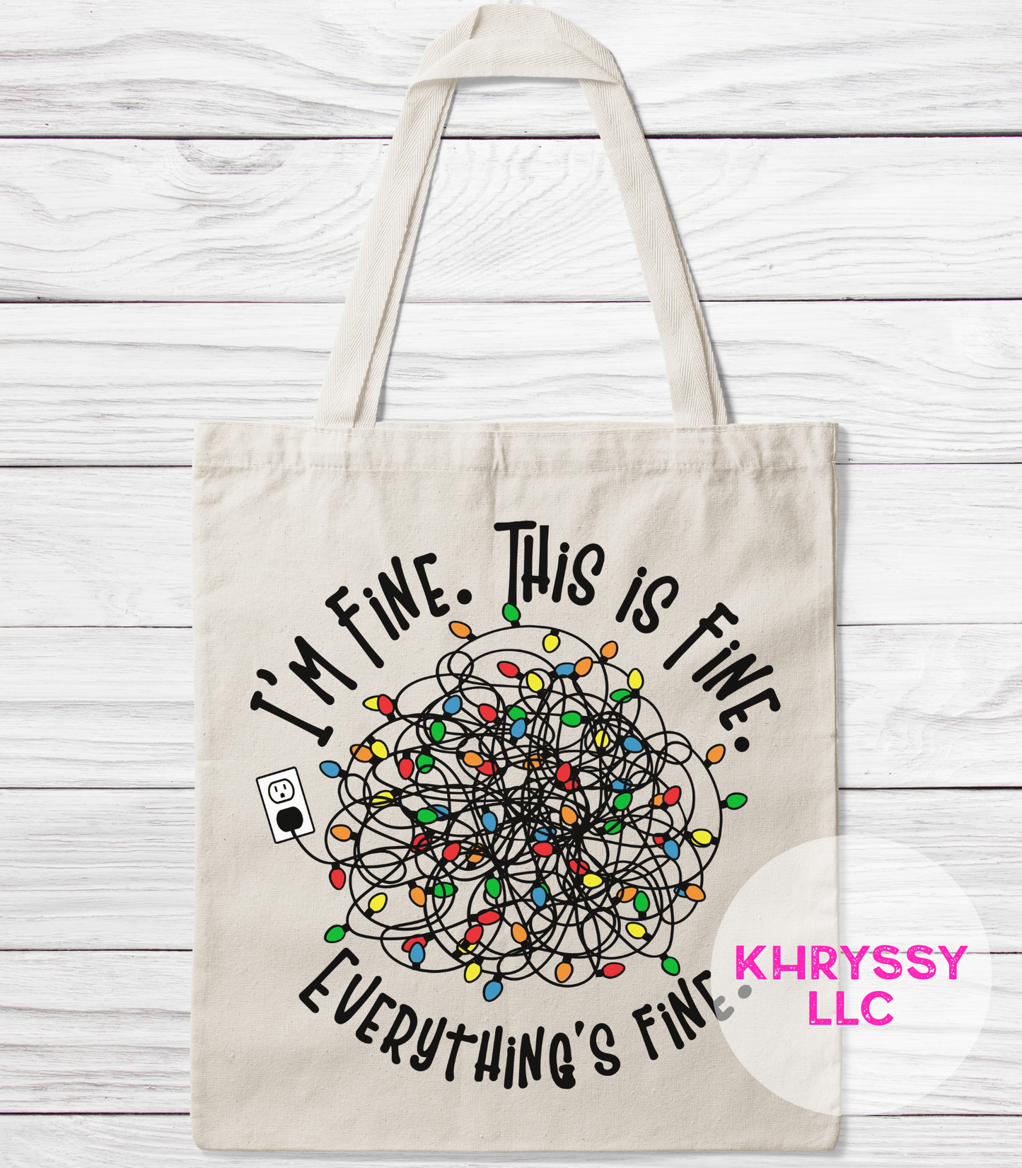 I'm Fine. This is Fine. Everything is Fine Christmas Canvas Tote