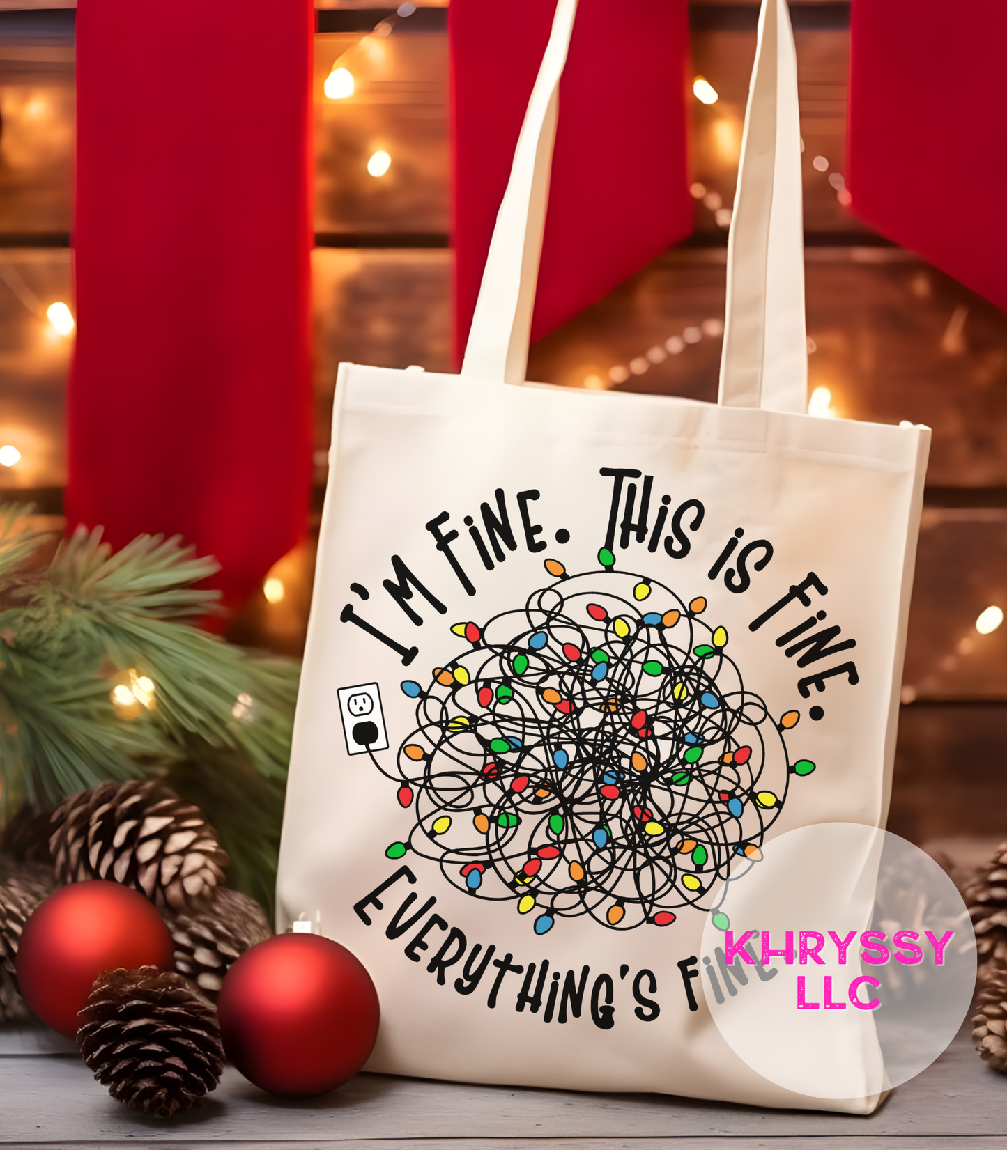 I'm Fine. This is Fine. Everything is Fine Christmas Canvas Tote