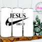 Jesus Did It 20oz Tumbler with Straw