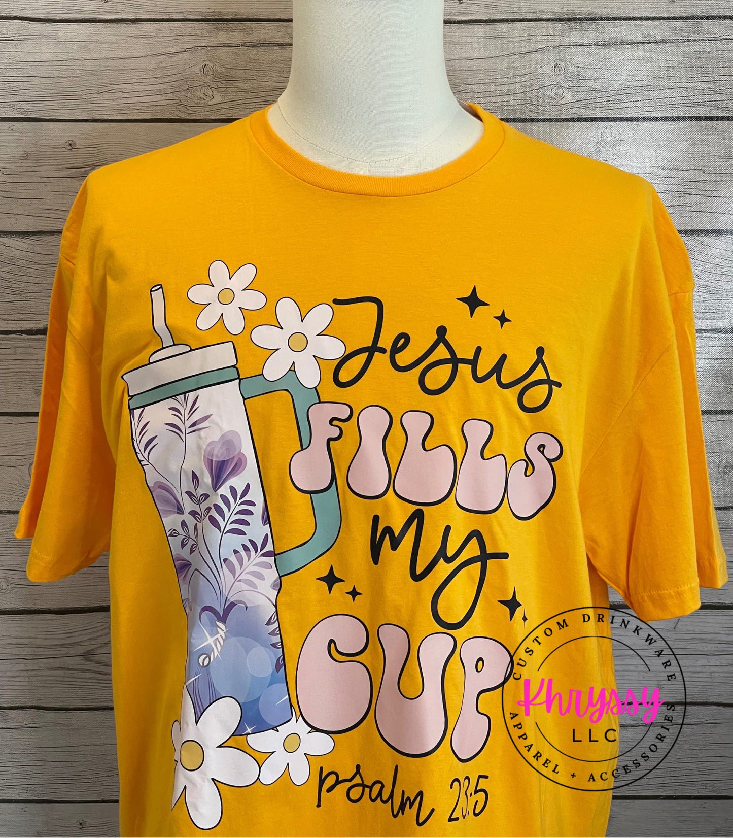 READY TO SHIP Jesus Fills My Cup - Psalms 23:5 Inspirational Unisex Tumbler Shirt