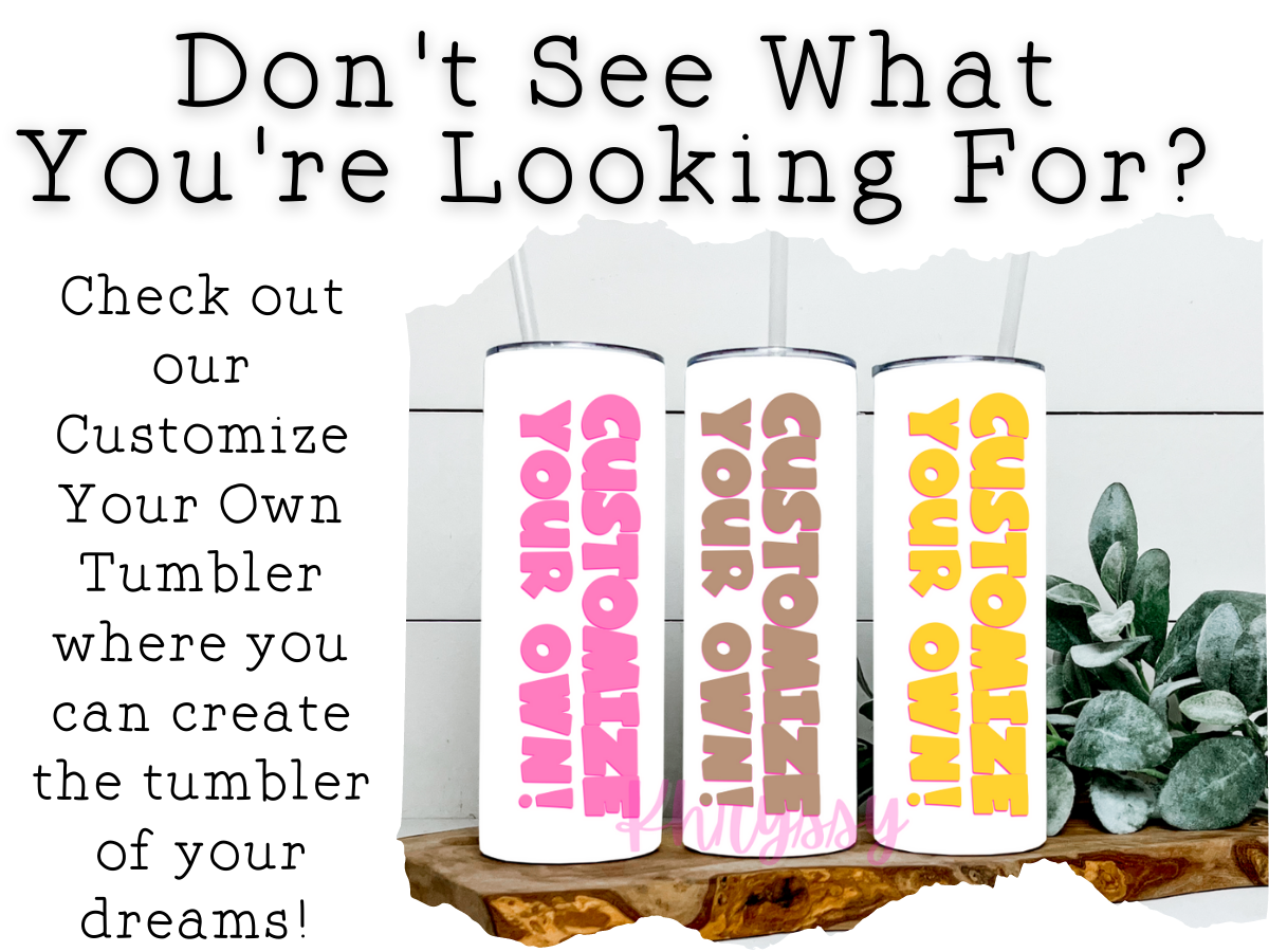 You're One In A Million Custom Tumbler