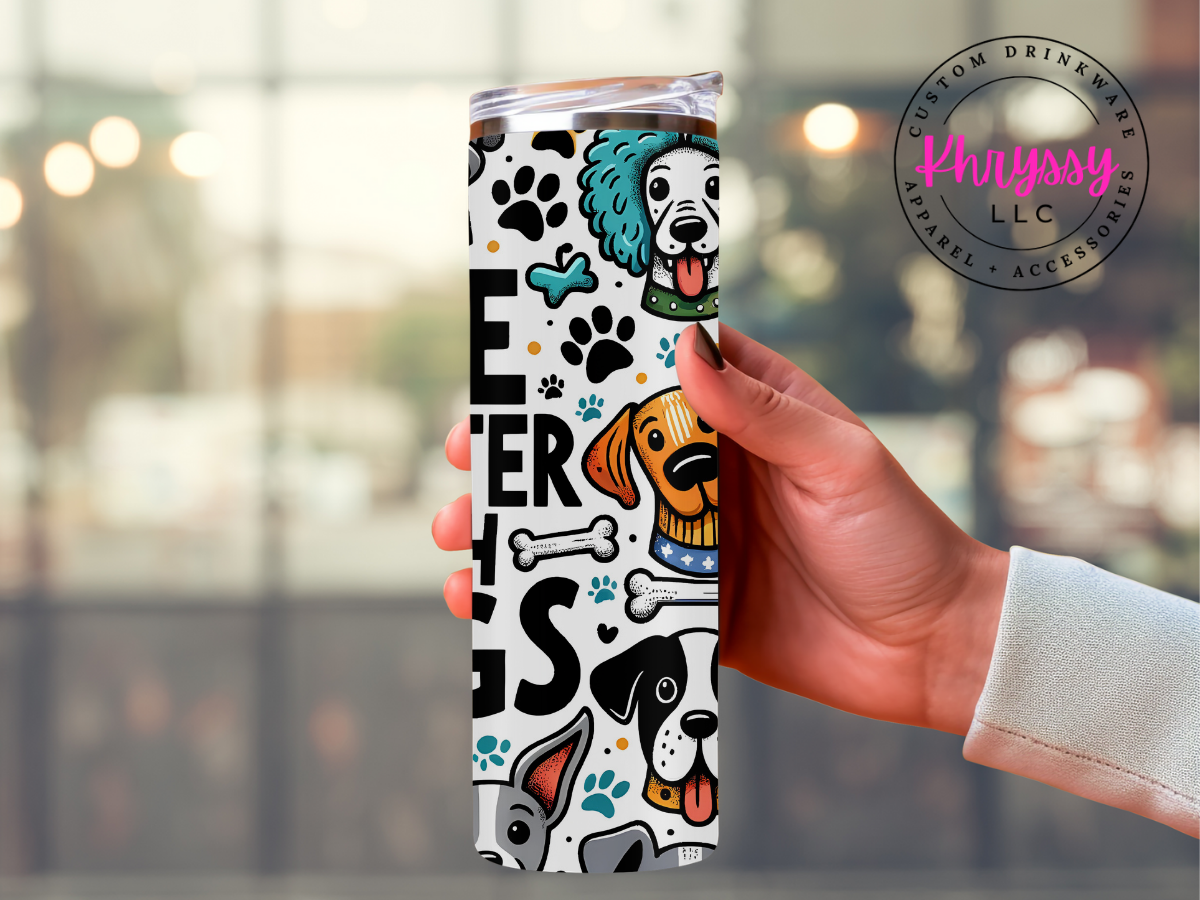 Life is Better with Dogs 20oz Tumbler with Straw