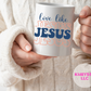 Love Like Jesus Coffee Mug
