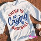 No Crying in Baseball Unisex Shirt