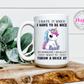 I Hate When I Have to Be Nice Unicorn 15oz Coffee Mug