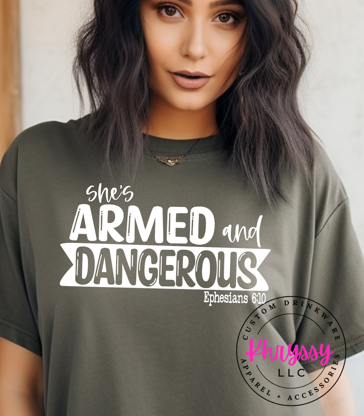 She's Armed and Dangerous Ephesians 6:10 Unisex Shirt