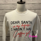 Dear Santa, In My Defense Tee