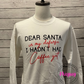 Dear Santa, In My Defense Tee