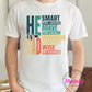 He Is Dad Unisex Father's Day Shirt