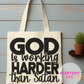God is Working Harder Canvas Tote Bag