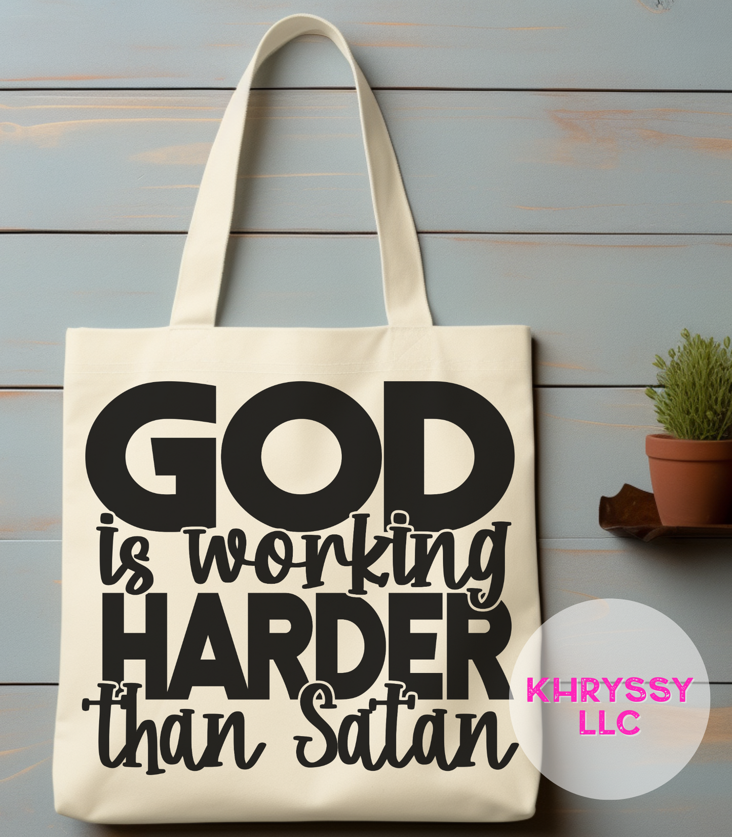 God is Working Harder Canvas Tote Bag