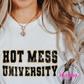 Hot Mess University Apparel