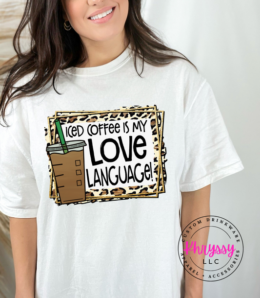 Iced Coffee Is My Love Language Unisex Shirt