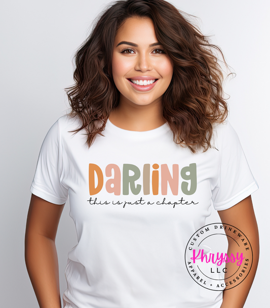 Darling, This Is Just A Chapter Unisex T-shirt