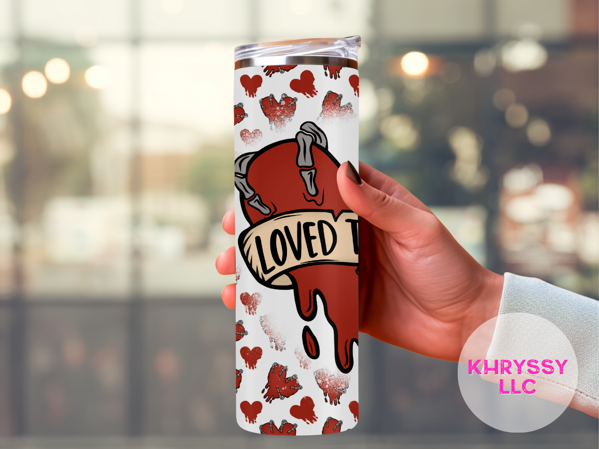 Loved to Death Tumbler