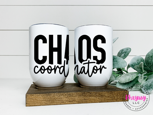 Personalized Chaos Coordinator 12oz Wine Tumbler: Sip in Style