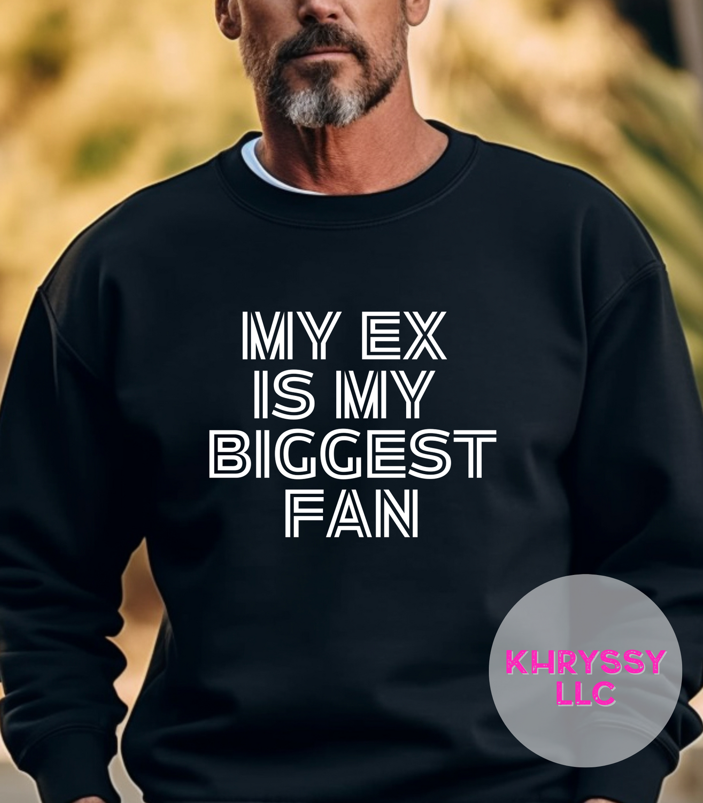 My Ex Is My Biggest Fan Shirt
