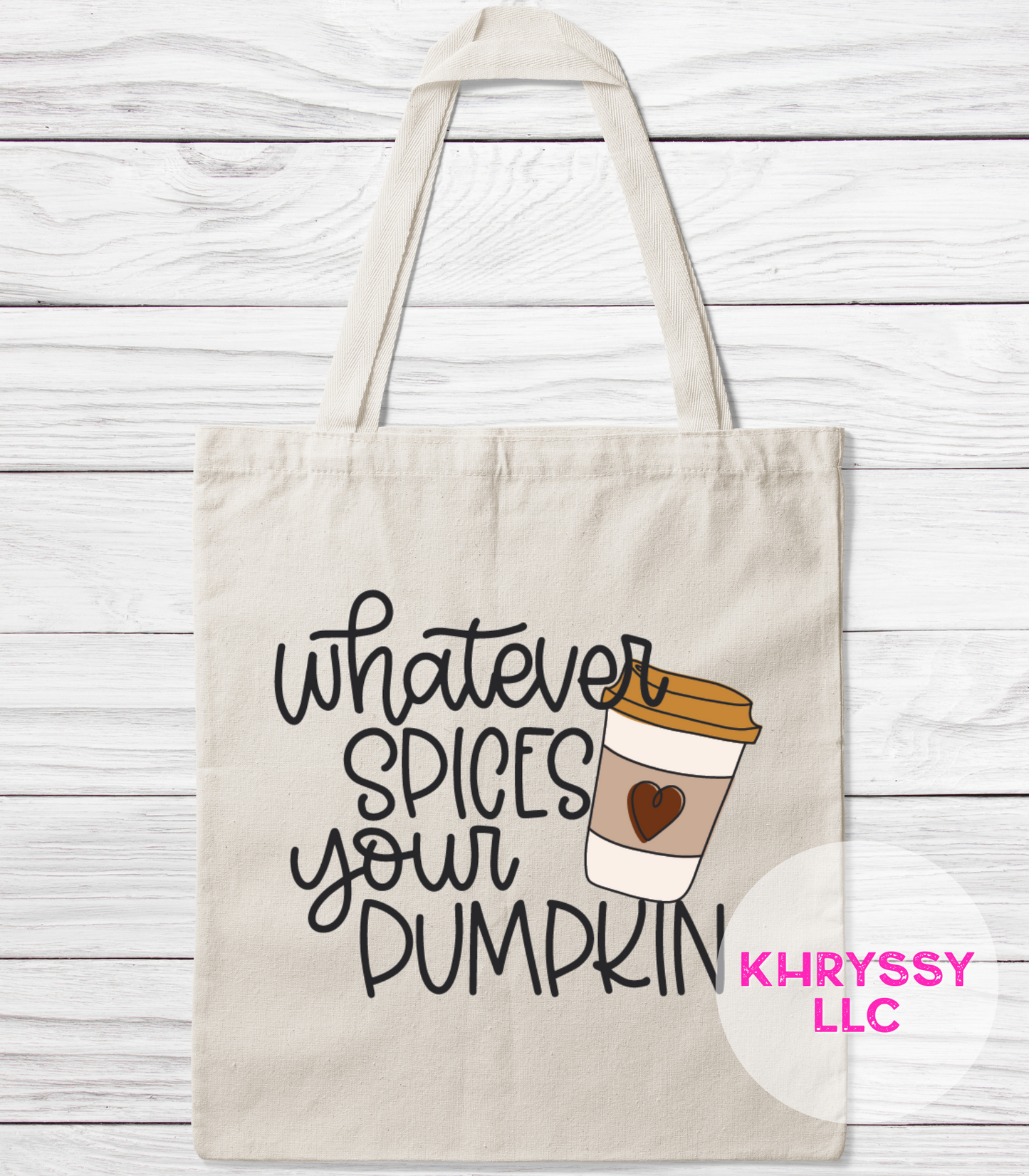 Whatever Spices Your Pumpkin Tote Bag
