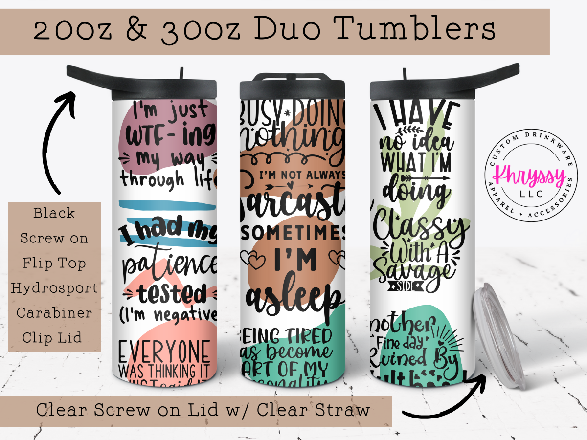 Sassy Sayings 20oz Tumbler with Straw