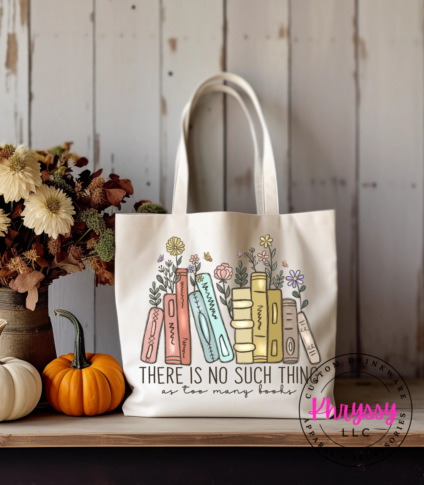 No Such Thing As Too Many Books Canvas Tote Bag